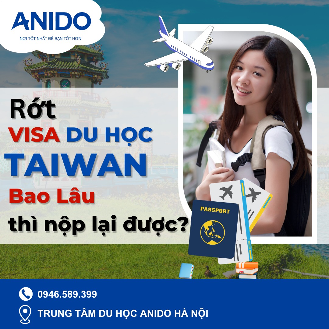 Rớt Visa Du Học Đài Loan: Bao Lâu Thì Nộp Lại Được?