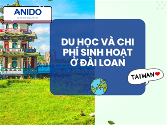 Du Học Và Chi Phí Sinh Hoạt Ở Đài Loan