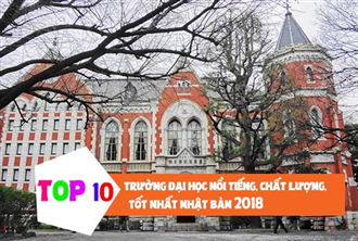 TOP 10 TRƯỜNG ĐẠI HỌC TỐT NHẤT NHẬT BẢN 2018